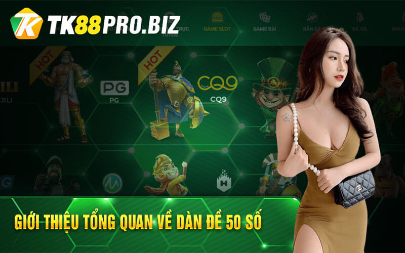 Giới Thiệu Tổng Quan Về Dàn Đề 50 Số